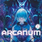Arcanum – tomes 1 à 3 de Erubo Hijihara