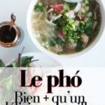Phở : le savoureux plat vietnamien à base de bouillon