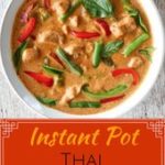Instant Pot Thai Panang Curry with Chicken