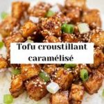 Tofu croustillant et caramélisé