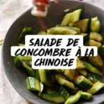 Salade de concombre à la chinoise - Recette vegan chinoise