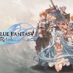 Granblue Fantasy: Relink - Test de Granblue Fantasy: Relink - Une aventure généreuse et imparfaite